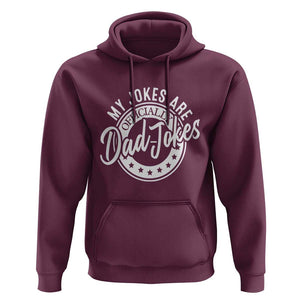 Funny My Jokes Are Officially Dad Jokes Hoodie TS09 Maroon Print Your Wear