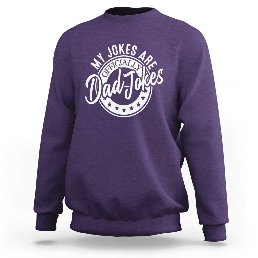 Funny My Jokes Are Officially Dad Jokes Sweatshirt TS09 Purple Print Your Wear