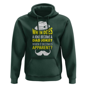 When Does A Joke Become A Dad Joke Funny Father's Day Pun Hoodie TS09 Dark Forest Green Print Your Wear