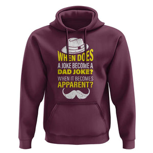 When Does A Joke Become A Dad Joke Funny Father's Day Pun Hoodie TS09 Maroon Print Your Wear