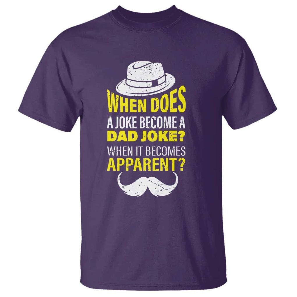 When Does A Joke Become A Dad Joke Funny Father's Day Pun T Shirt TS09 Purple Print Your Wear