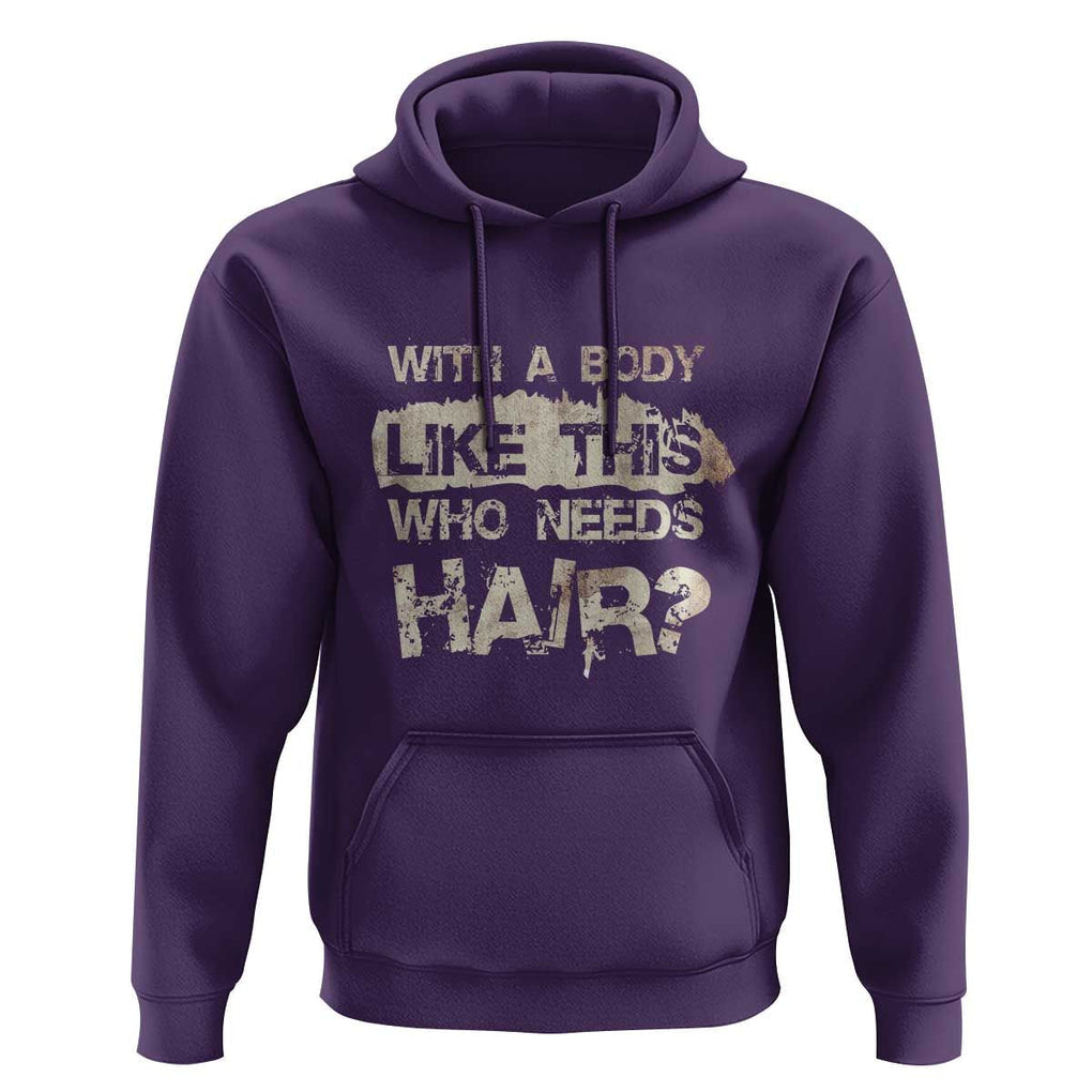 Funny Bald Guy Hoodie With A Body Like This Who Needs Hair TS09 Purple Print Your Wear