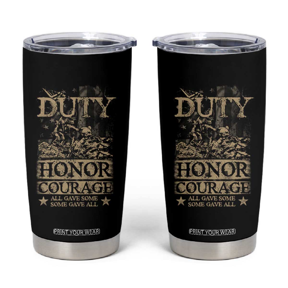 Veteran Tumbler Cup Duty Honor Courage Patriotic American Flag TS09 Black Print Your Wear