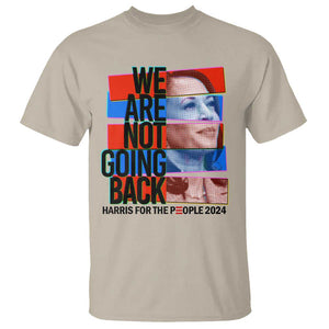 We're Not Going Back Kamala 2024 T Shirt TS09 Sand Print Your Wear
