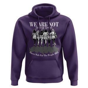 Harris Walz 2024 Hoodie We're Not Going Back Kamala 47th President TS09 Purple Print Your Wear