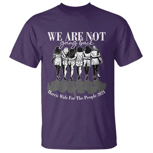Harris Walz 2024 T Shirt We're Not Going Back Kamala 47th President TS09 Purple Print Your Wear