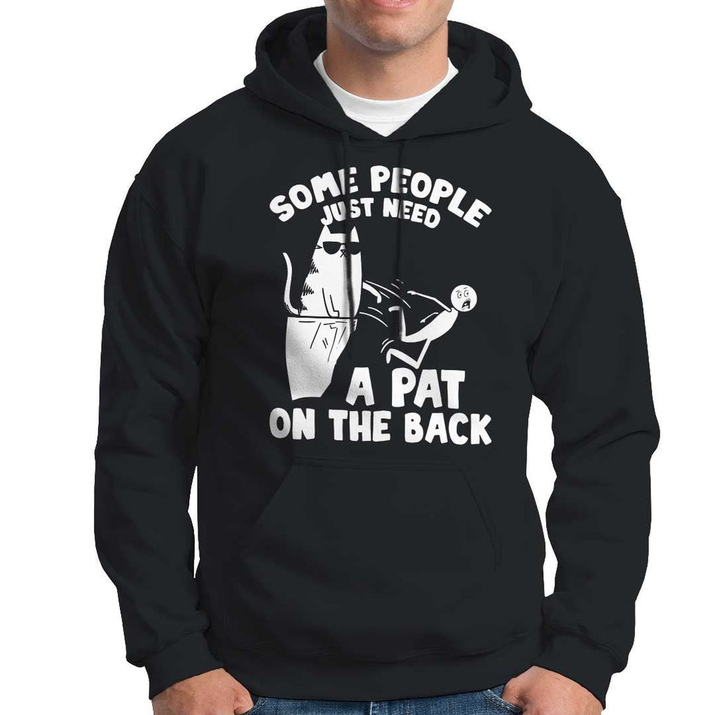 Some People Just Need A Pat On The Back Sarcastic Cat Lover Hoodie TS09 Black Print Your Wear