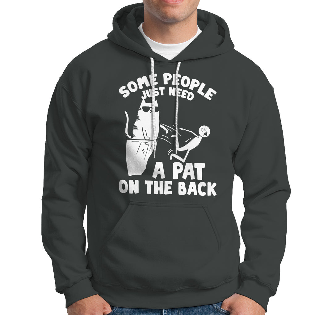 Some People Just Need A Pat On The Back Sarcastic Cat Lover Hoodie TS09 Printyourwear
