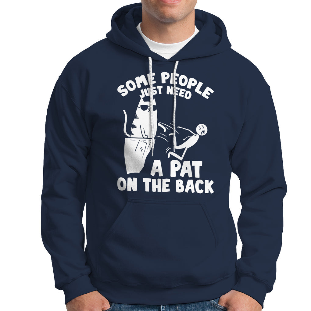 Some People Just Need A Pat On The Back Sarcastic Cat Lover Hoodie TS09 Printyourwear