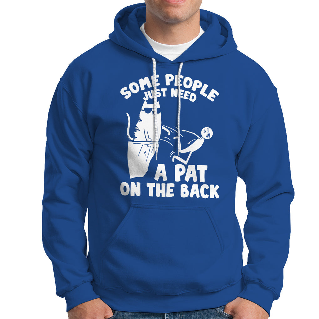Some People Just Need A Pat On The Back Sarcastic Cat Lover Hoodie TS09 Printyourwear