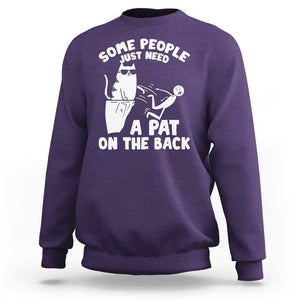 Some People Just Need A Pat On The Back Sarcastic Cat Lover Sweatshirt TS09 Purple Print Your Wear