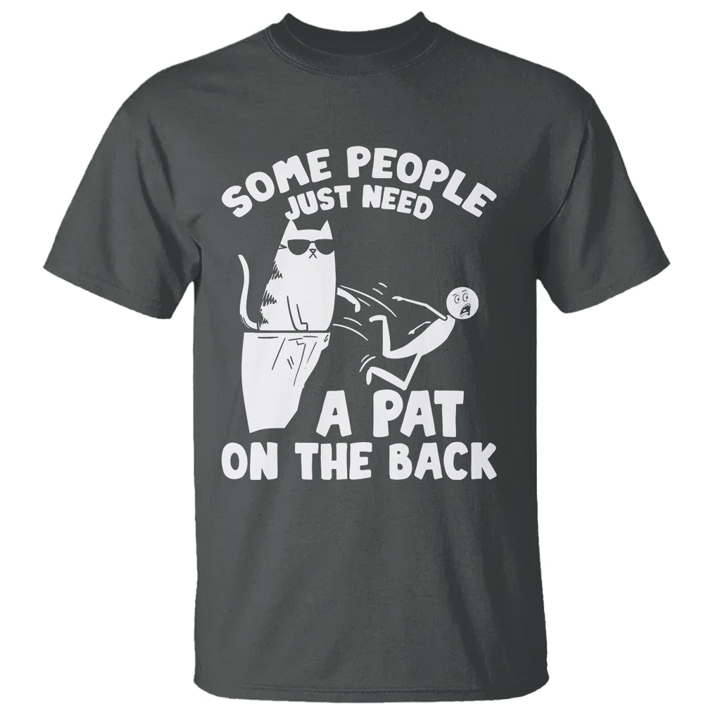 Some People Just Need A Pat On The Back Sarcastic Cat Lover T Shirt TS09 Printyourwear