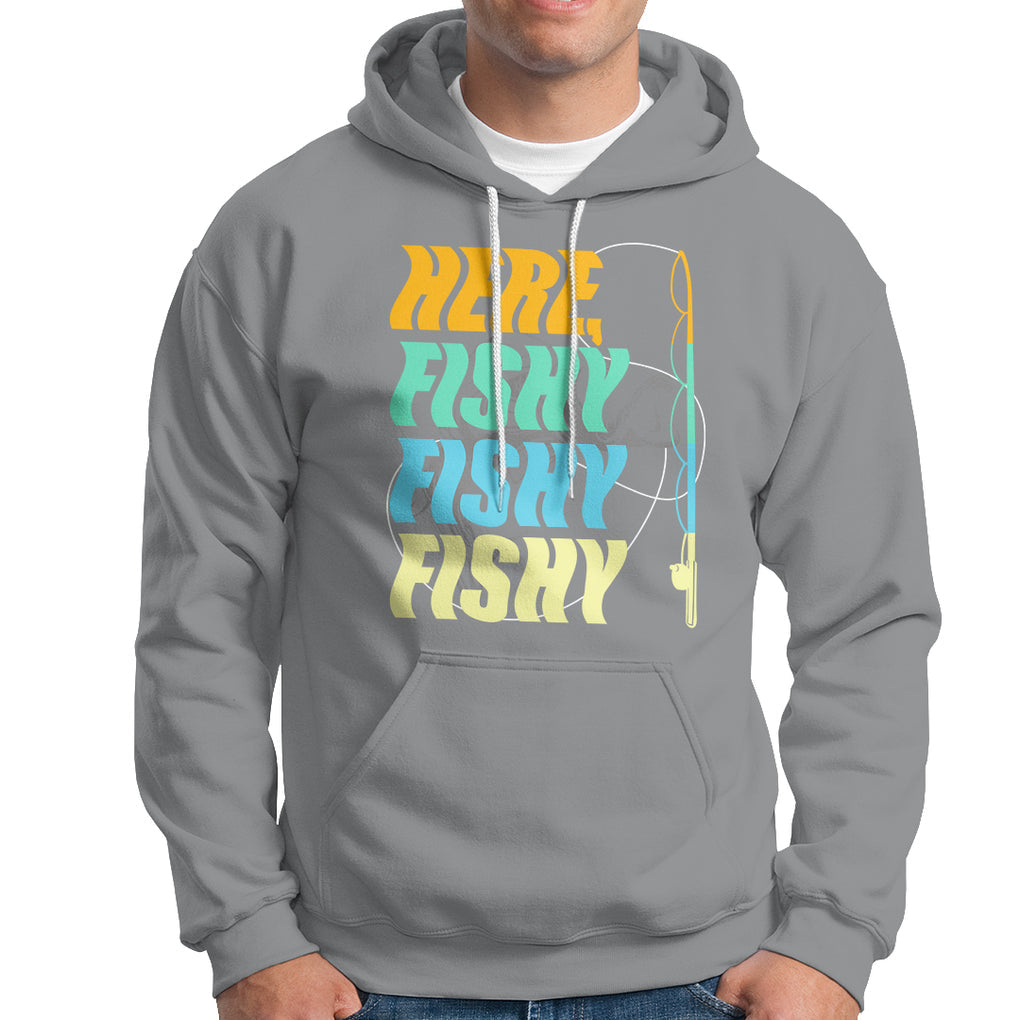 Here Fishy Fisherman Fishing Sport Angler Hoodie TS09 Printyourwear