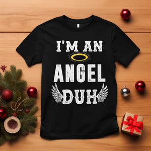 Christmas T Shirt I'm An Angel Duh Lazy TS09 Black Print Your Wear