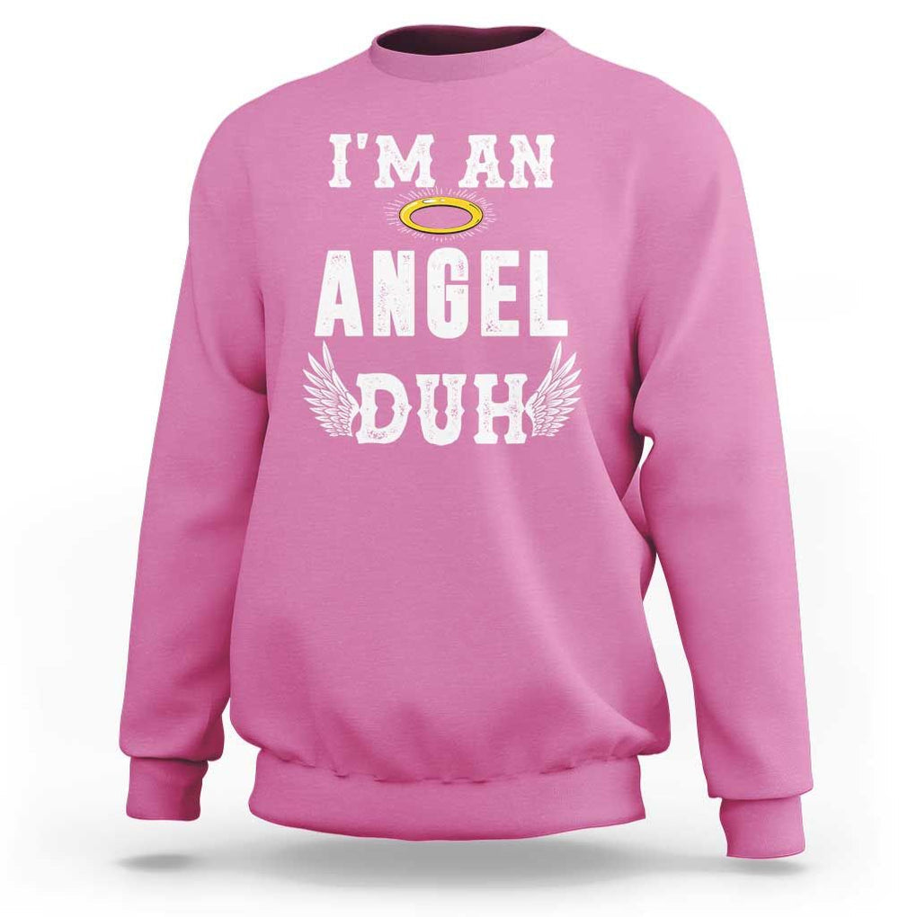 Christmas Sweatshirt I'm An Angel Duh Lazy TS09 Azalea Print Your Wear