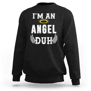 Christmas Sweatshirt I'm An Angel Duh Lazy TS09 Black Print Your Wear