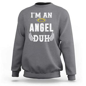 Christmas Sweatshirt I'm An Angel Duh Lazy TS09 Charcoal Print Your Wear