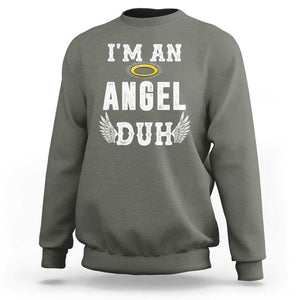 Christmas Sweatshirt I'm An Angel Duh Lazy TS09 Military Green Print Your Wear