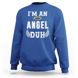 Christmas Sweatshirt I'm An Angel Duh Lazy TS09 Royal Blue Print Your Wear