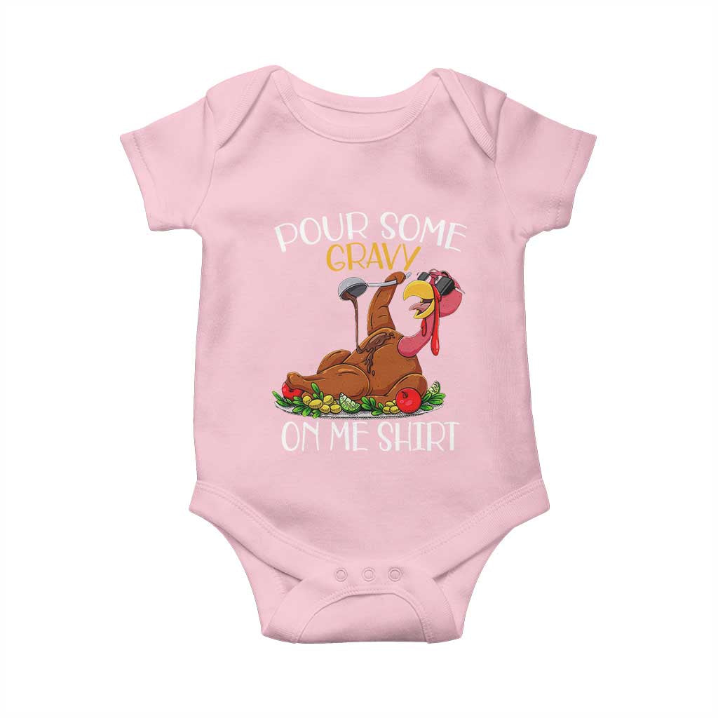 Thanksgiving Baby Onesie Pour Some Gravy On Me Happy Turkey Day TS09 Light Pink Print Your Wear
