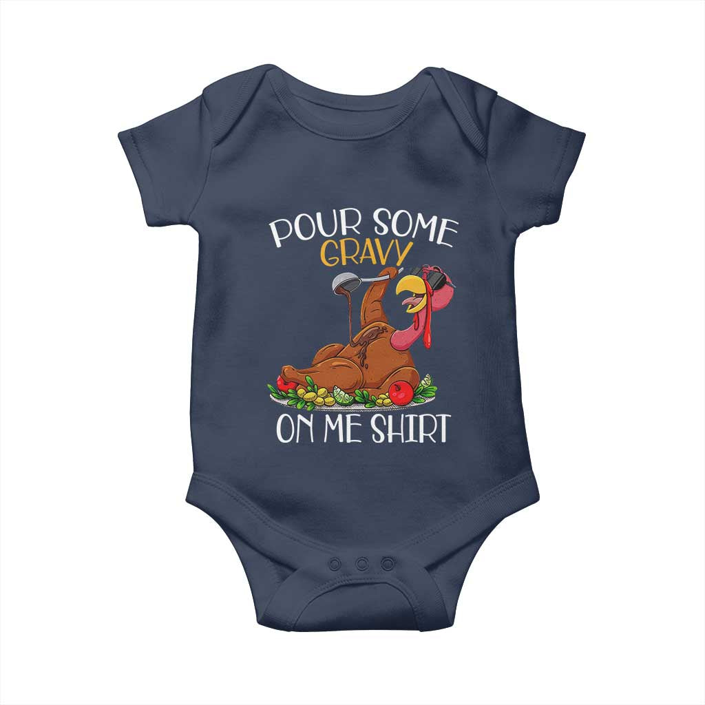 Thanksgiving Baby Onesie Pour Some Gravy On Me Happy Turkey Day TS09 Navy Print Your Wear