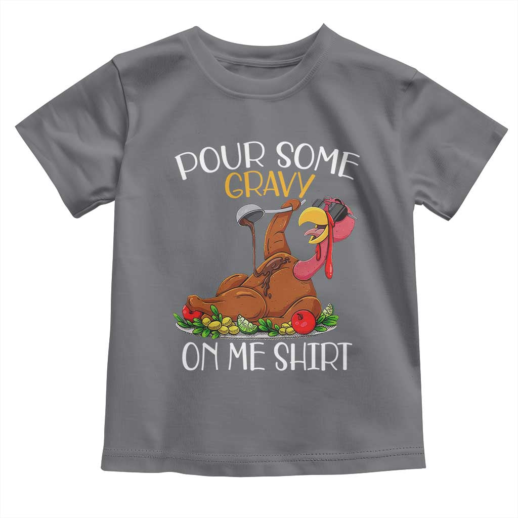 Thanksgiving Baby Shirt Pour Some Gravy On Me Happy Turkey Day TS09 Charcoal Print Your Wear