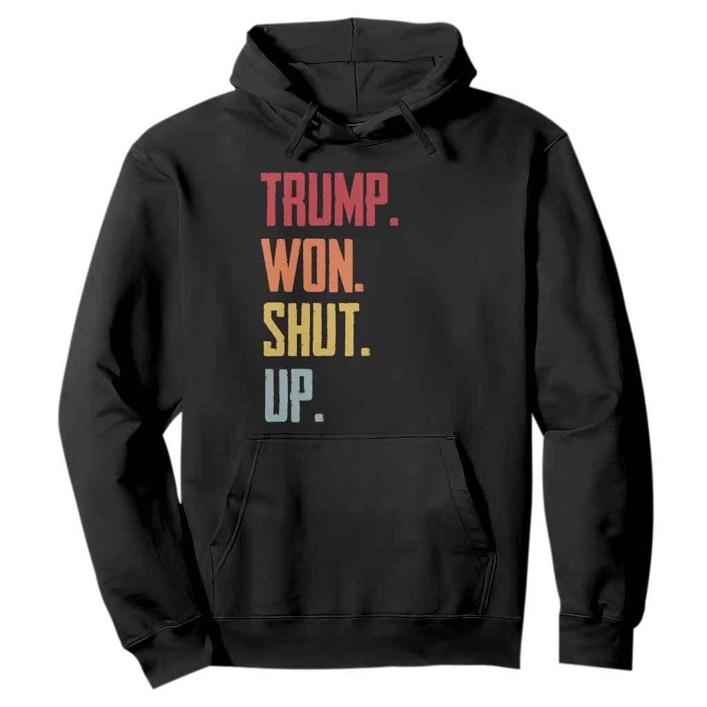 Funny Trump Won Shut Up 2024 Hoodie TS09 Black Print Your Wear