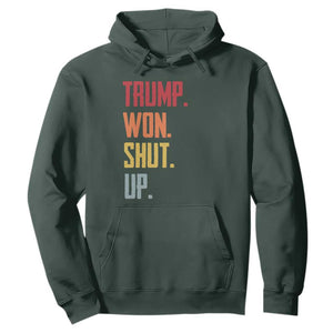 Funny Trump Won Shut Up 2024 Hoodie TS09 Dark Forest Green Print Your Wear