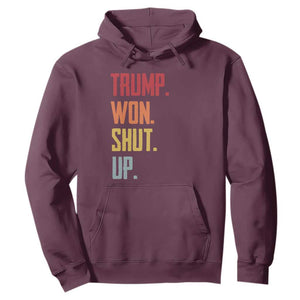 Funny Trump Won Shut Up 2024 Hoodie TS09 Maroon Print Your Wear