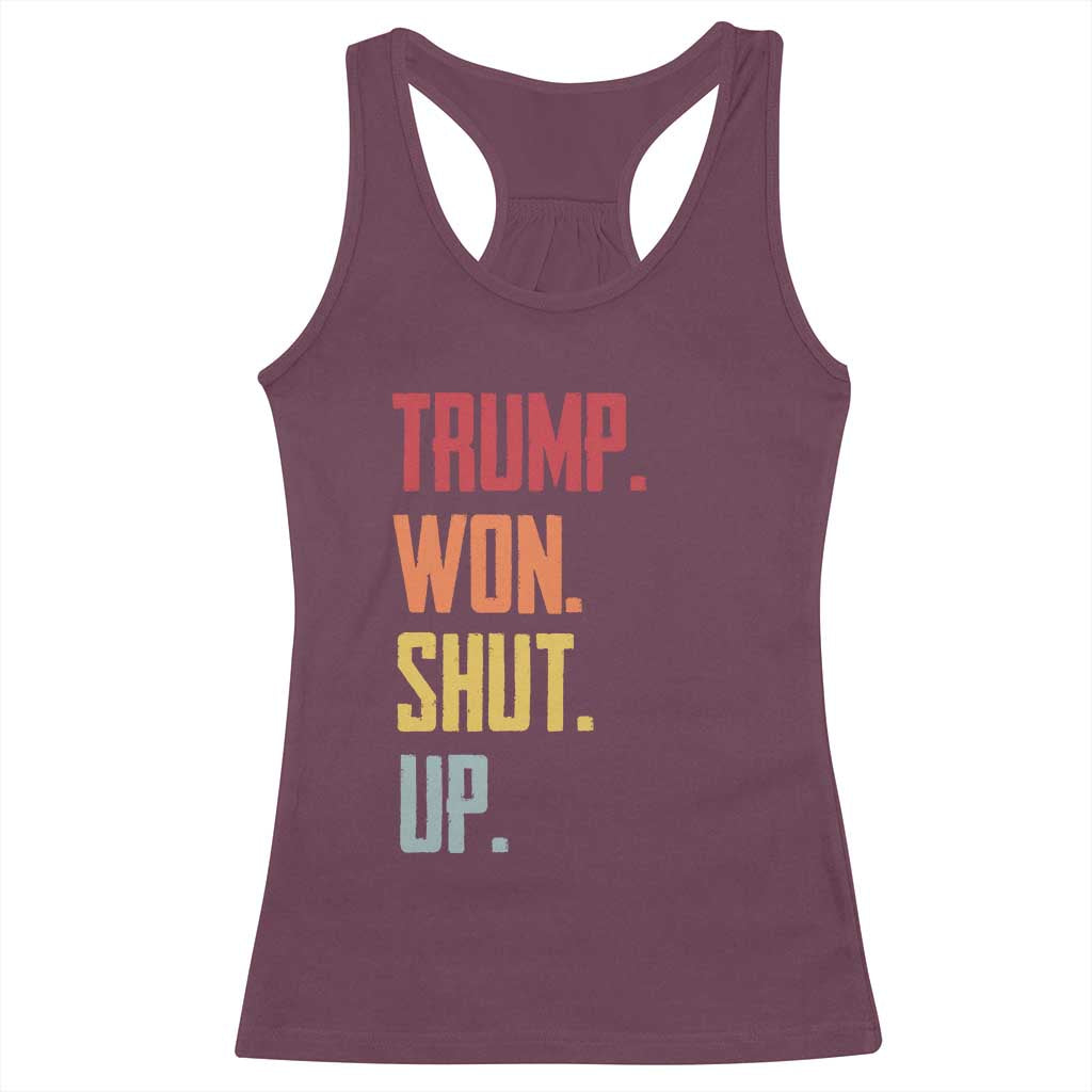 Funny Trump Won Shut Up 2024 Racerback Tank Top TS09 Maroon Print Your Wear