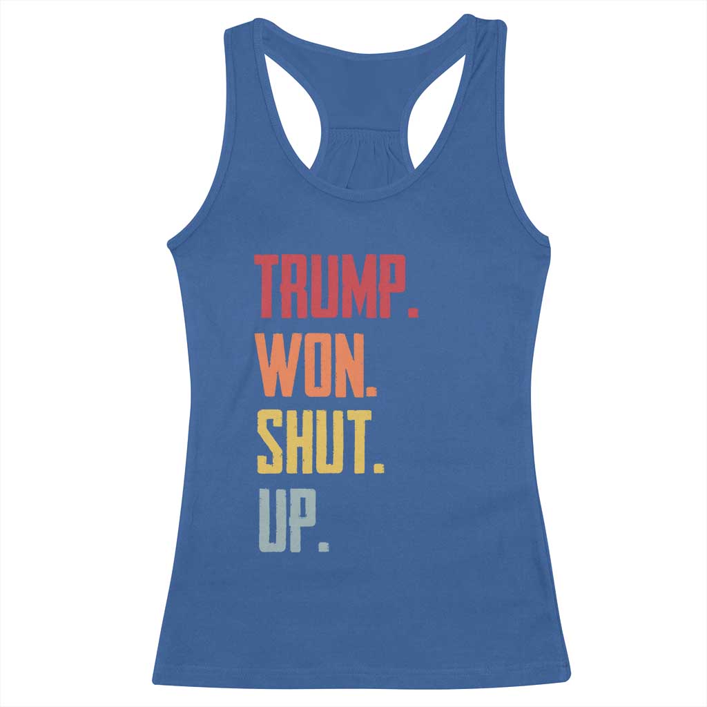 Funny Trump Won Shut Up 2024 Racerback Tank Top TS09 Royal Blue Print Your Wear
