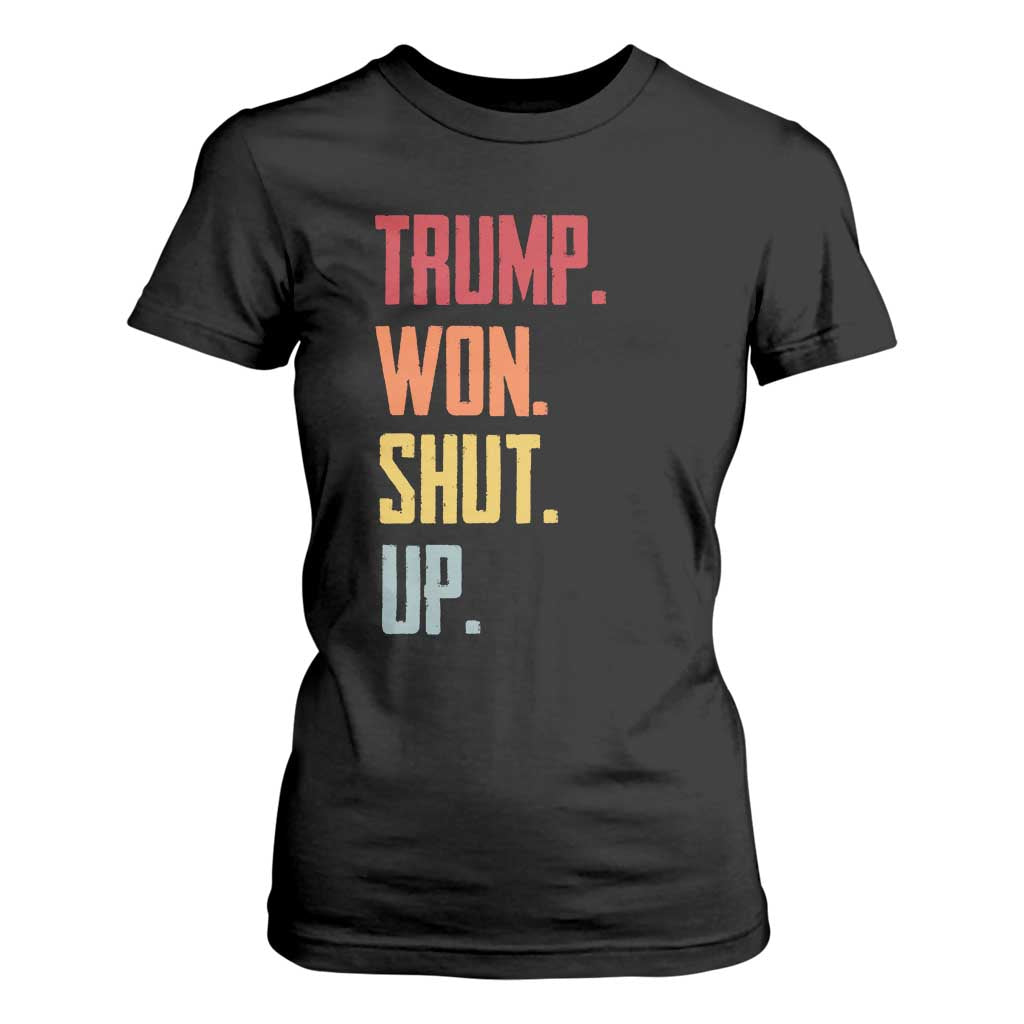 Funny Trump Won Shut Up 2024 T Shirt For Women TS09 Black Print Your Wear