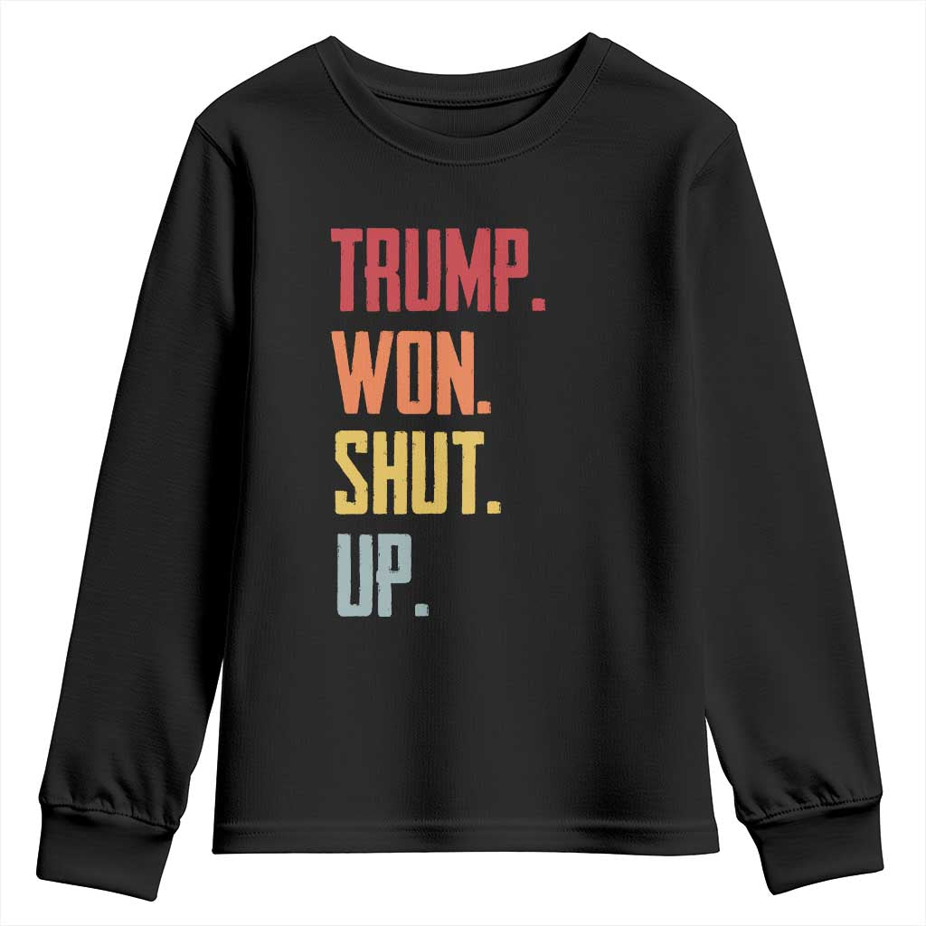 Funny Trump Won Shut Up 2024 Youth Sweatshirt TS09 Black Print Your Wear