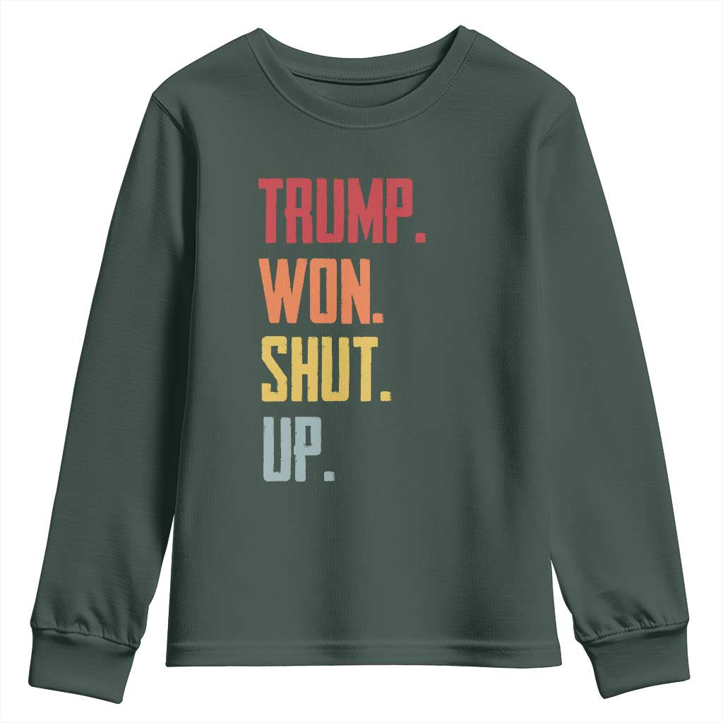 Funny Trump Won Shut Up 2024 Youth Sweatshirt TS09 Dark Forest Green Print Your Wear