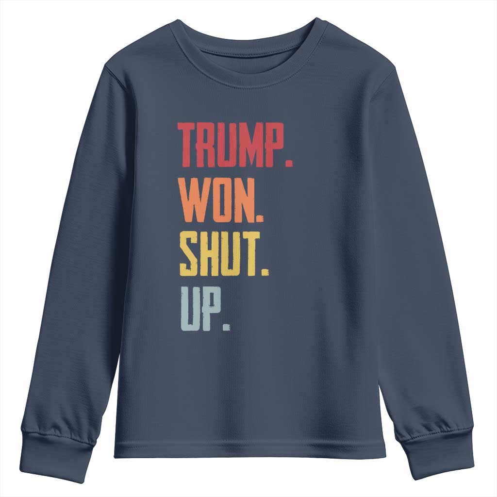 Funny Trump Won Shut Up 2024 Youth Sweatshirt TS09 Navy Print Your Wear