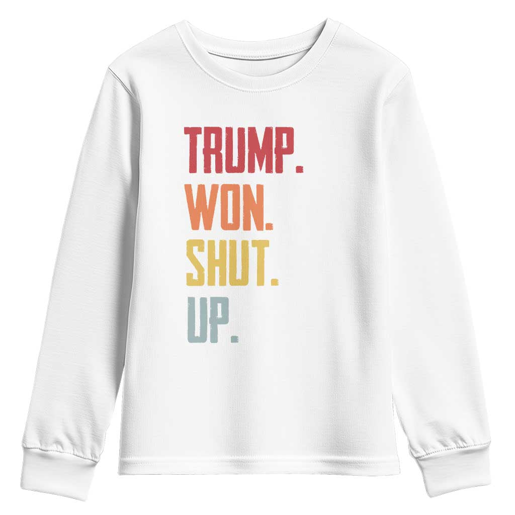Funny Trump Won Shut Up 2024 Youth Sweatshirt TS09 White Print Your Wear