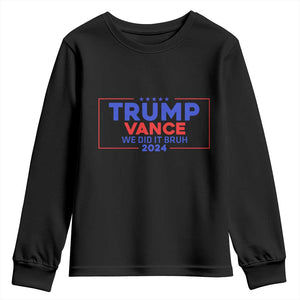 Trump Vance 2024 Youth Sweatshirt We Did It Bruh We Won TS09 Black Print Your Wear