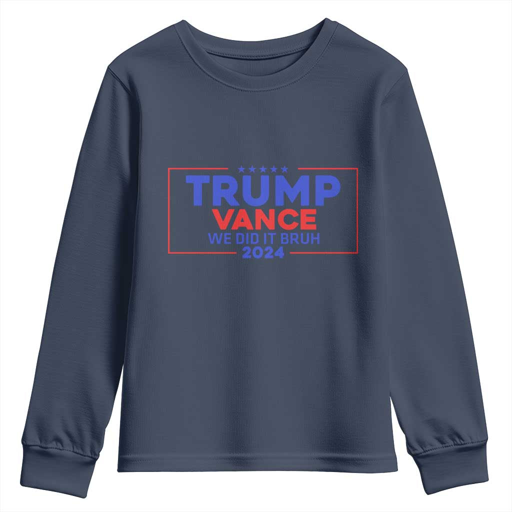 Trump Vance 2024 Youth Sweatshirt We Did It Bruh We Won TS09 Navy Print Your Wear