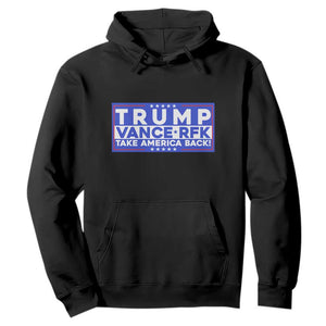 Trump Vance RFK 2024 Hoodie Trump Won Kennedy Take America Back TS09 Black Print Your Wear
