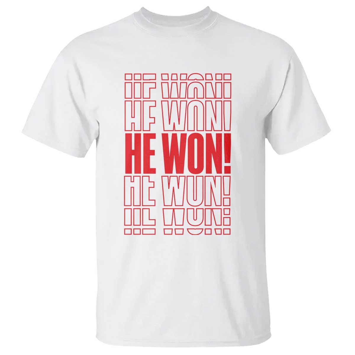 Trump US President He Won 2024 T Shirt TS09 White Print Your Wear