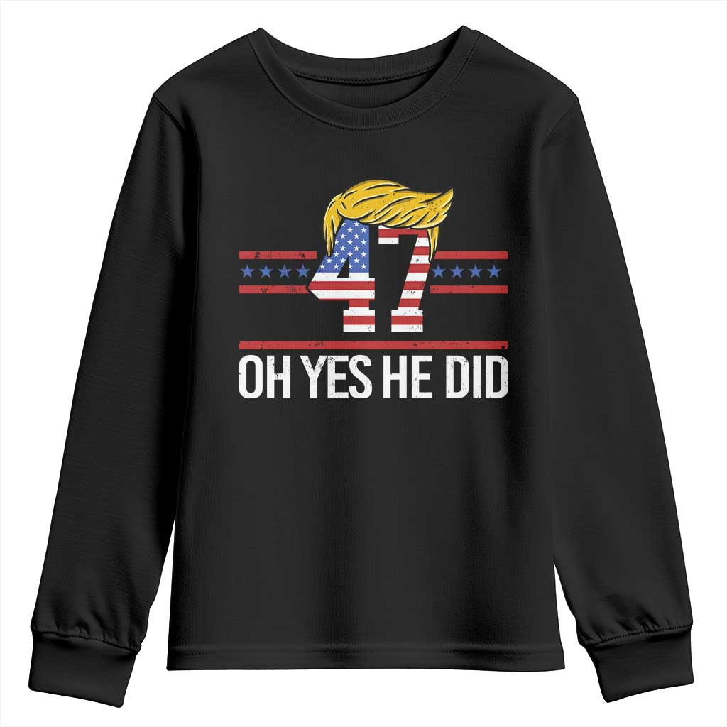 Trump Won 2024 Youth Sweatshirt Oh Yes He Did 47th US President TS09 Black Print Your Wear