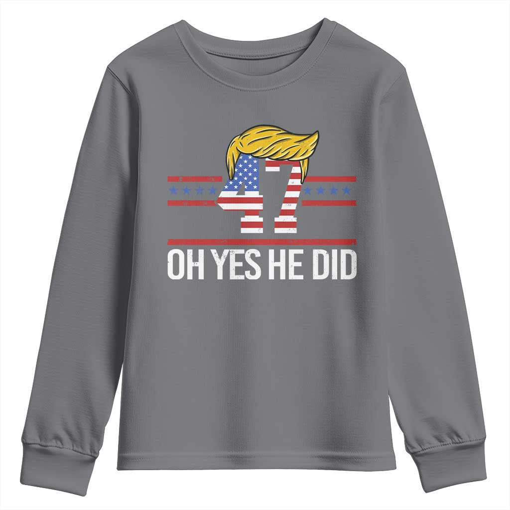 Trump Won 2024 Youth Sweatshirt Oh Yes He Did 47th US President TS09 Charcoal Print Your Wear