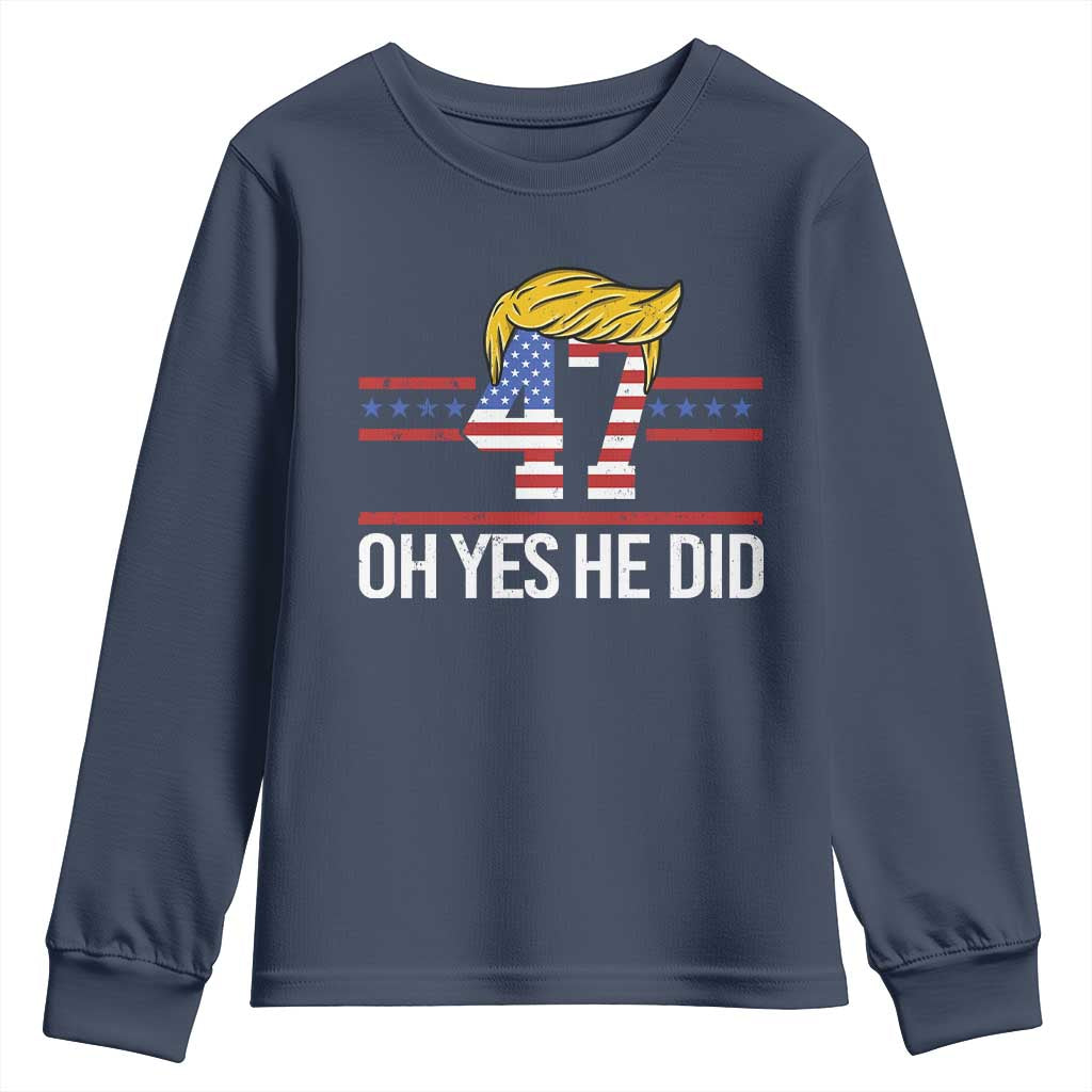 Trump Won 2024 Youth Sweatshirt Oh Yes He Did 47th US President TS09 Navy Print Your Wear