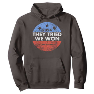 Trump Won 2024 Hoodie They Tried We Won US President TS09 Dark Chocolate Print Your Wear