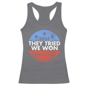 Trump Won 2024 Racerback Tank Top They Tried We Won US President TS09 Charcoal Print Your Wear