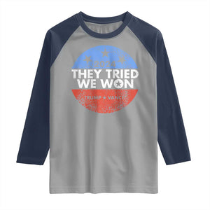 Trump Won 2024 Raglan Shirt They Tried We Won US President TS09 Sport Gray Navy Print Your Wear