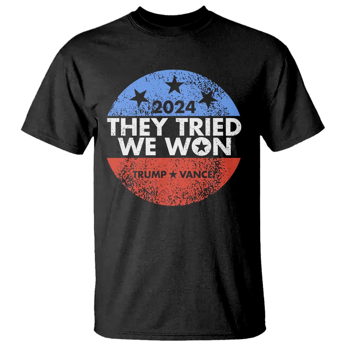 Trump Won 2024 T Shirt They Tried We Won US President TS09 Black Print Your Wear