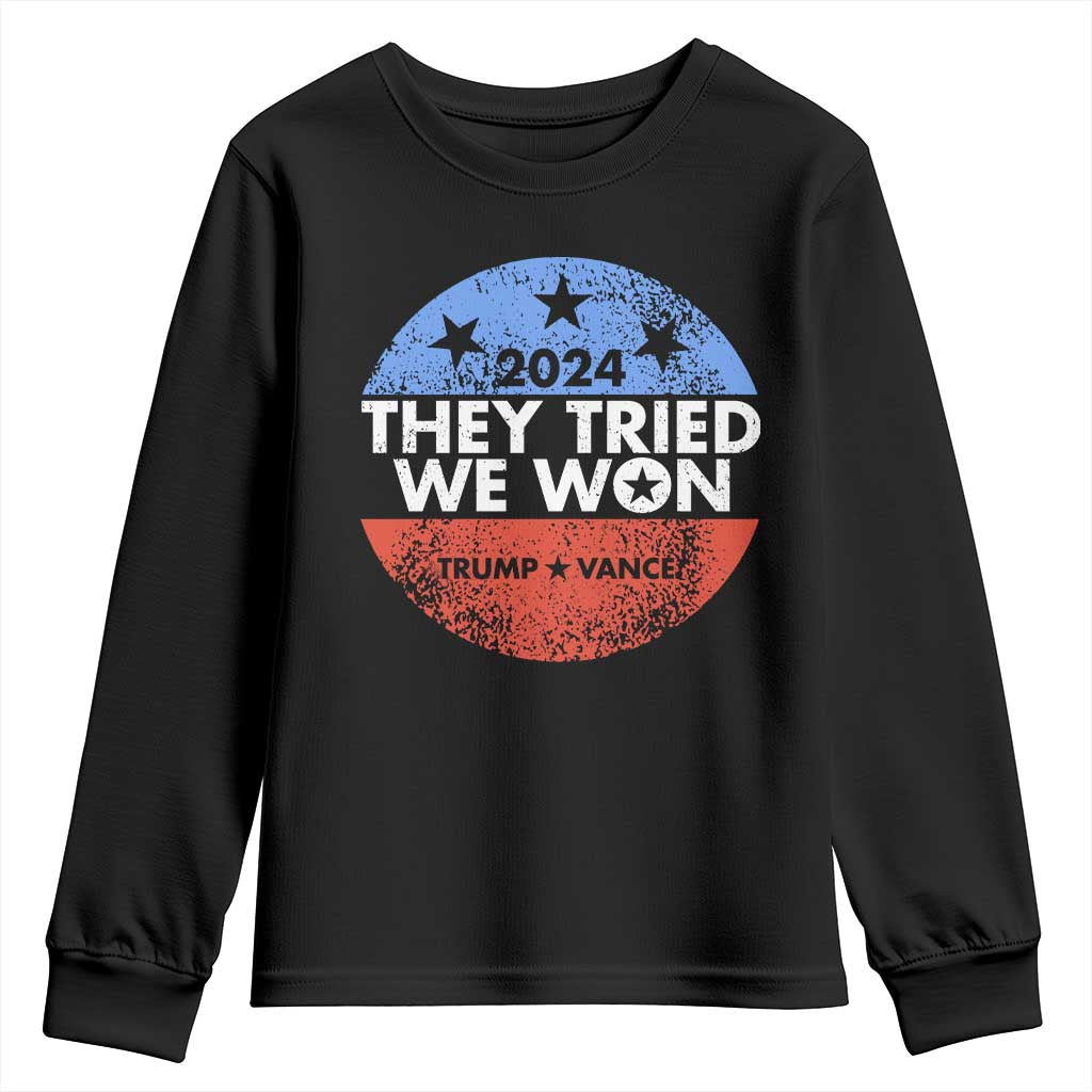 Trump Won 2024 Youth Sweatshirt They Tried We Won US President TS09 Black Print Your Wear