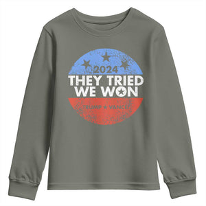 Trump Won 2024 Youth Sweatshirt They Tried We Won US President TS09 Military Green Print Your Wear