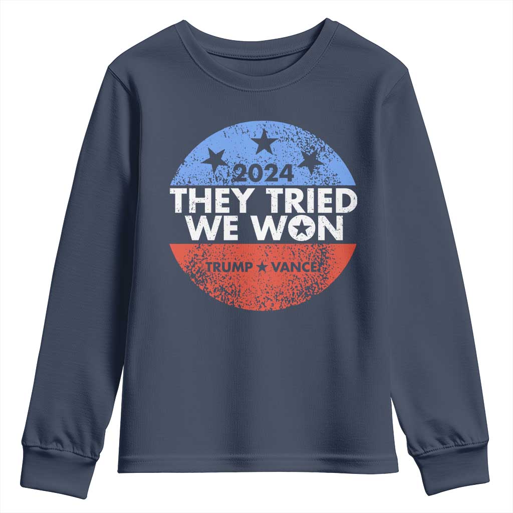 Trump Won 2024 Youth Sweatshirt They Tried We Won US President TS09 Navy Print Your Wear